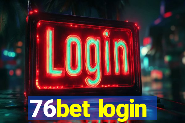 76bet login